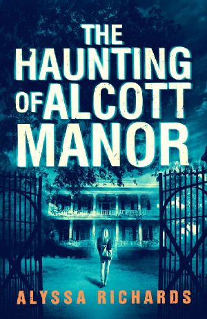 [Alcott Manor Trilogy 01] • The Haunting of Alcott Manor